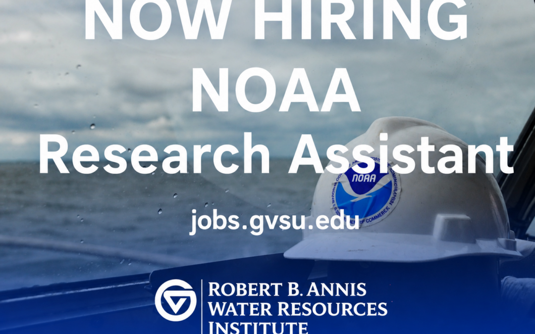 HIRING! NOAA Research Assistant at GVSU-AWRI!